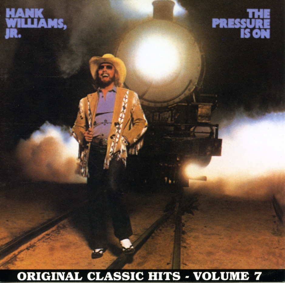 Hank Williams Jr - The Pressure Is On